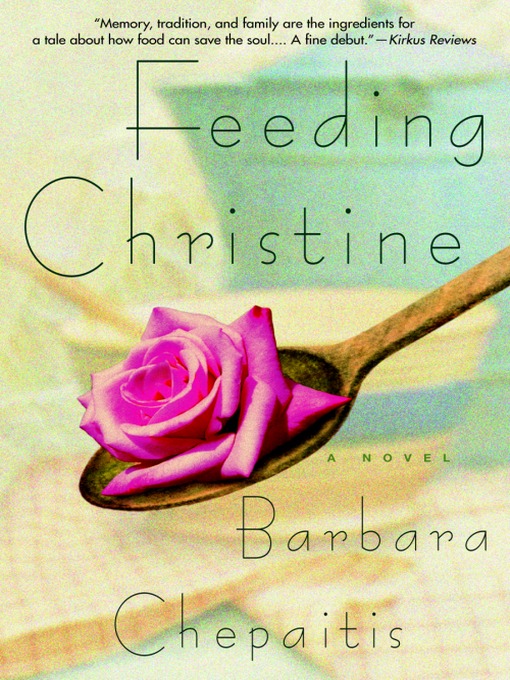 Title details for Feeding Christine by Barbara Chepaitis - Available